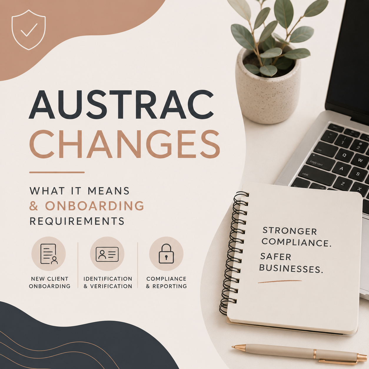 AUSTRAC Changes: What the New Client Onboarding Requirements Mean for You