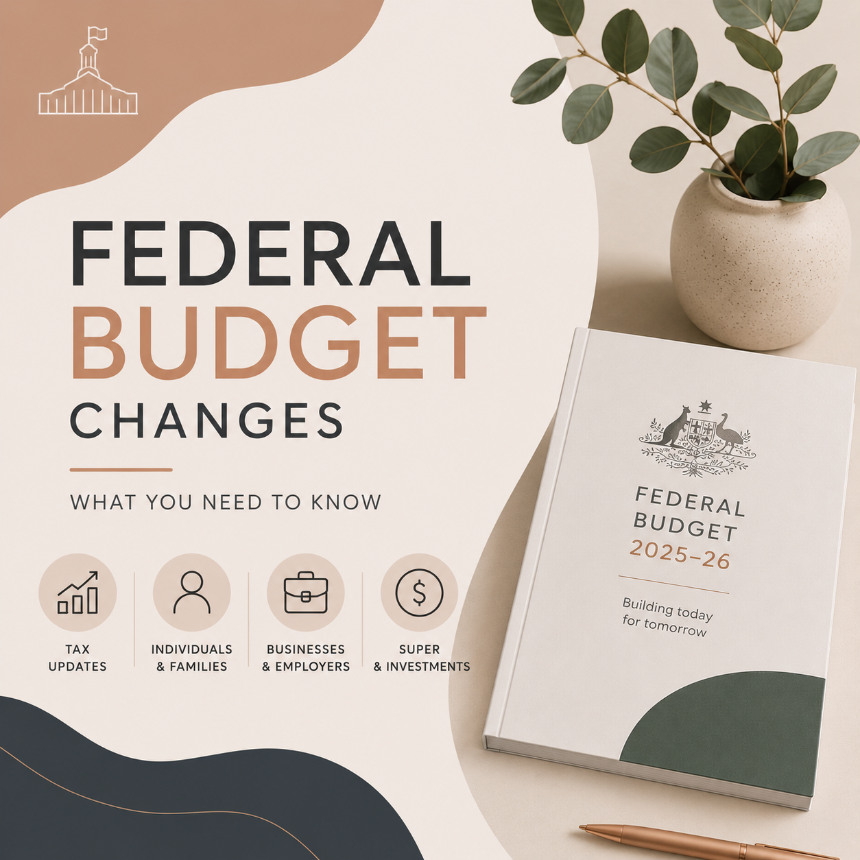 Federal Budget Tax Changes: What We Know So Far and What It Could Mean for You